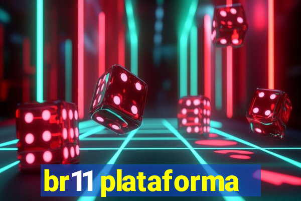 br11 plataforma